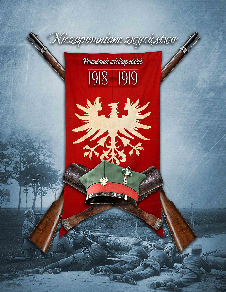 Plakat "Niezapomniane zwycięstwo. Powstanie wielkopolskie 1918-1919"