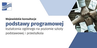 Wojewódzkie konsultacje podstawy programowej