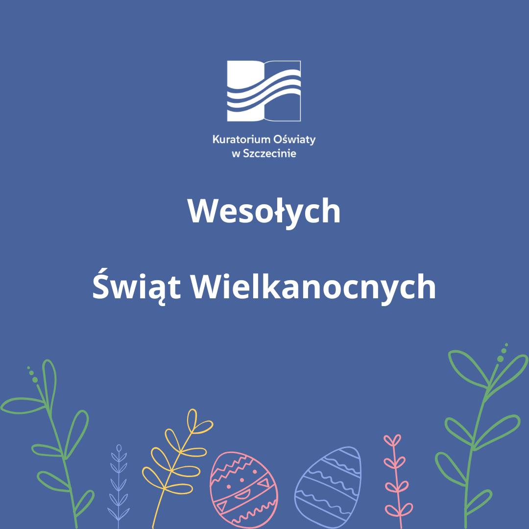 Obraz zawiera logo Kuratorium Oświaty w Szczecinie, kolorowe rysunki palm i pisanek wielkanocnych oraz życzenia o treści: "Z okazji zbliżających się Świąt Wielkanocnych składam Państwu najserdeczniejsze życzenia. Niech ten wyjątkowy czas przyniesie radość, spokój i wytchnienie w gronie najbliższych. Wesołych Świąt i wiosennego nastroju! Paweł Palczyński Zachodniopomorski Kurator Oświaty"