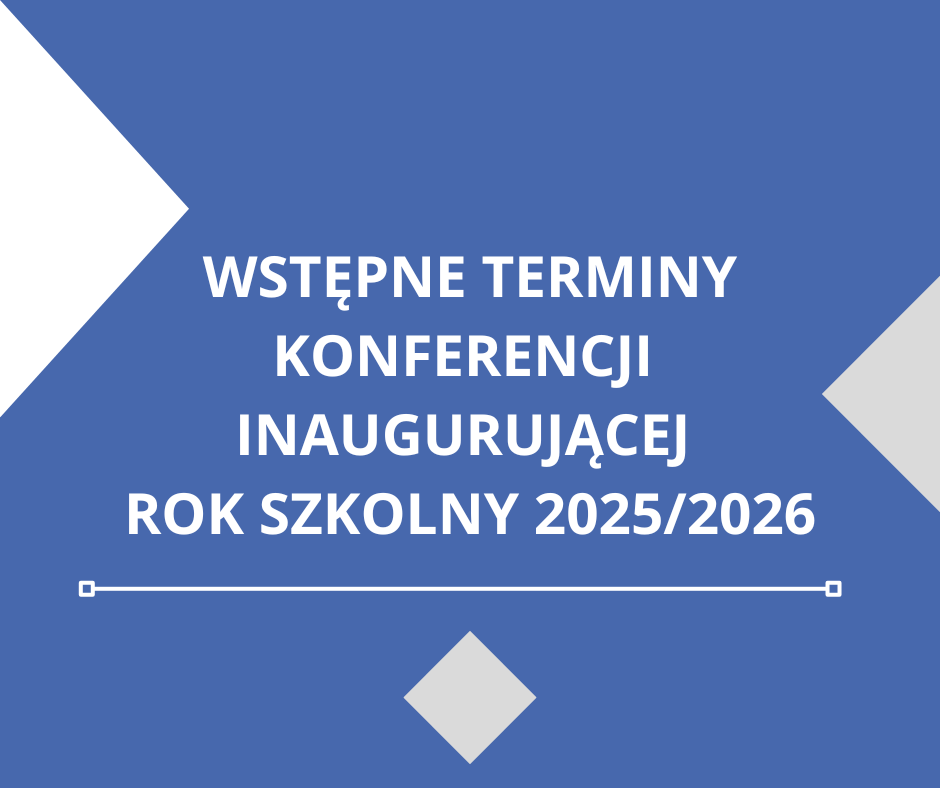 Na niebieskim tle napis: wstępne terminy konferencji inaugurujących